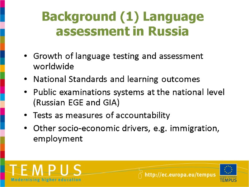 Background (1) Language assessment in Russia  Growth of language testing and assessment 